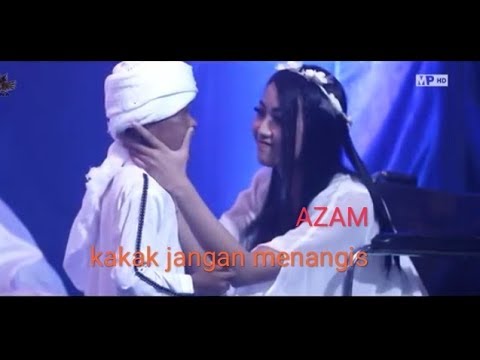 Azam Kakak jangan menangis