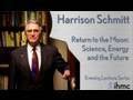 Harrison Jack Schmitt: Return to the Moon: Science, Energy and the Future