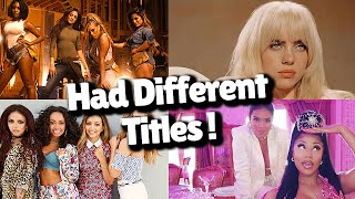 Songs that had different titles when they started!