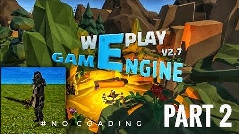 Make 3D High Graphic Games On Mobile    [Part 2]   || WEPLAY GAME ENGINE ||