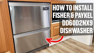 Fisher & Paykel Dishwasher Upgrade: DD605 Removal & DD60D2NX9 Installation