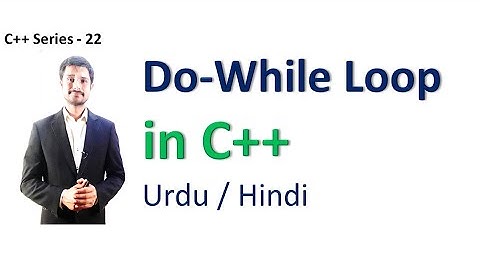 Do While Loop | C++ Programming | Urdu / Hindi