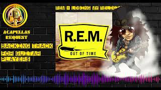 Rem - Losing My Religion  Backing Track for Guitar Player no guitar Play along