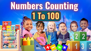 Learn to Count 1 to 100 - Fun for Kids! | Counting Numbers for Kindergarten & Preschool!
