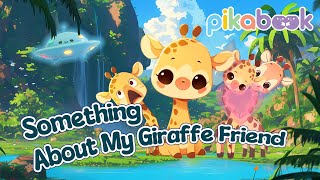 Bedtime Stories for Kids | Something About My Giraffe Friend