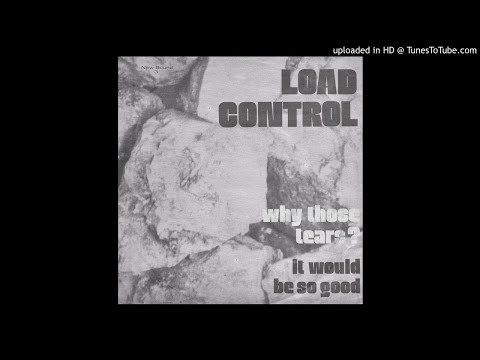 Load Control — Load Control - It Would Be So Good