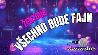 🎤 Žentour – Všechno bude fajn | Karaoke s textem 🎶