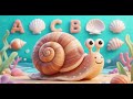 🐌🌊 Sea Snail’s ABC Shell Collection | Nursery Rhymes & Kids Songs 🔤🐚