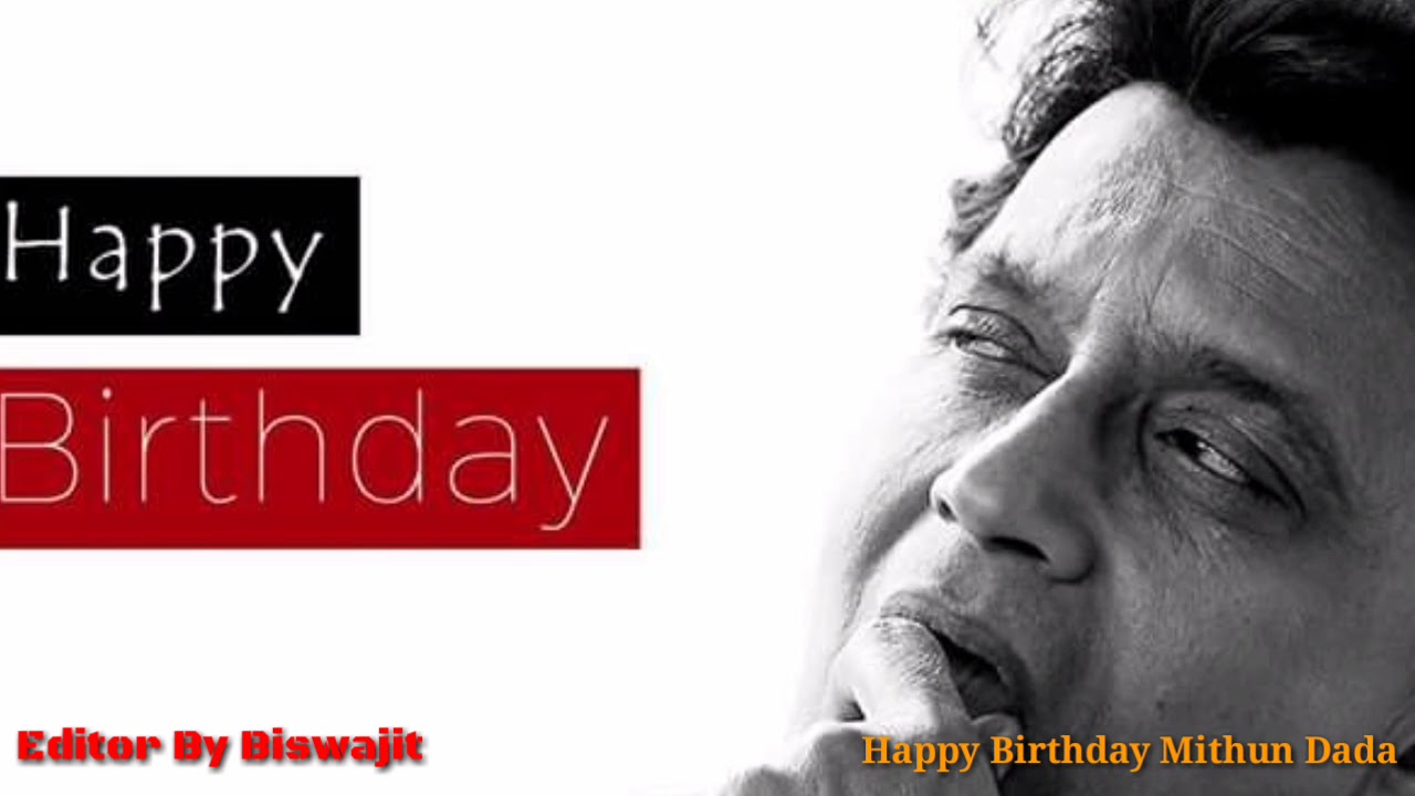 Happy Birthday Mithun Chakraborty,happy birthday my dear Mithun dada advance, (Biswajitsau23)
