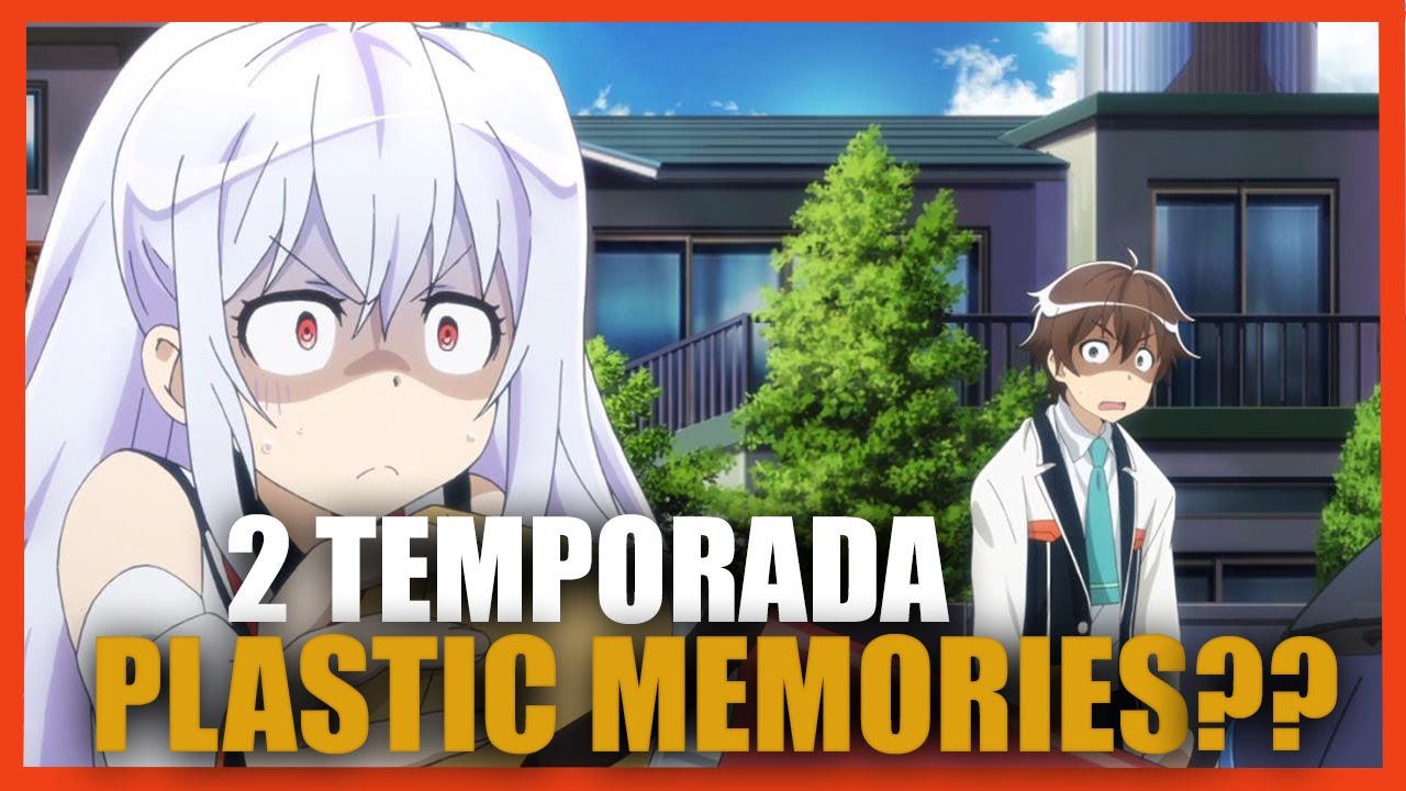 PLASTIC MEMORIES SEGUNDA TEMPORADA ll SEASON 2 