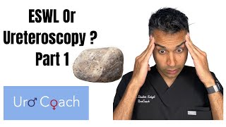 ESWL Or Ureteroscopy For My Stone ?? Part 1 thumbnail