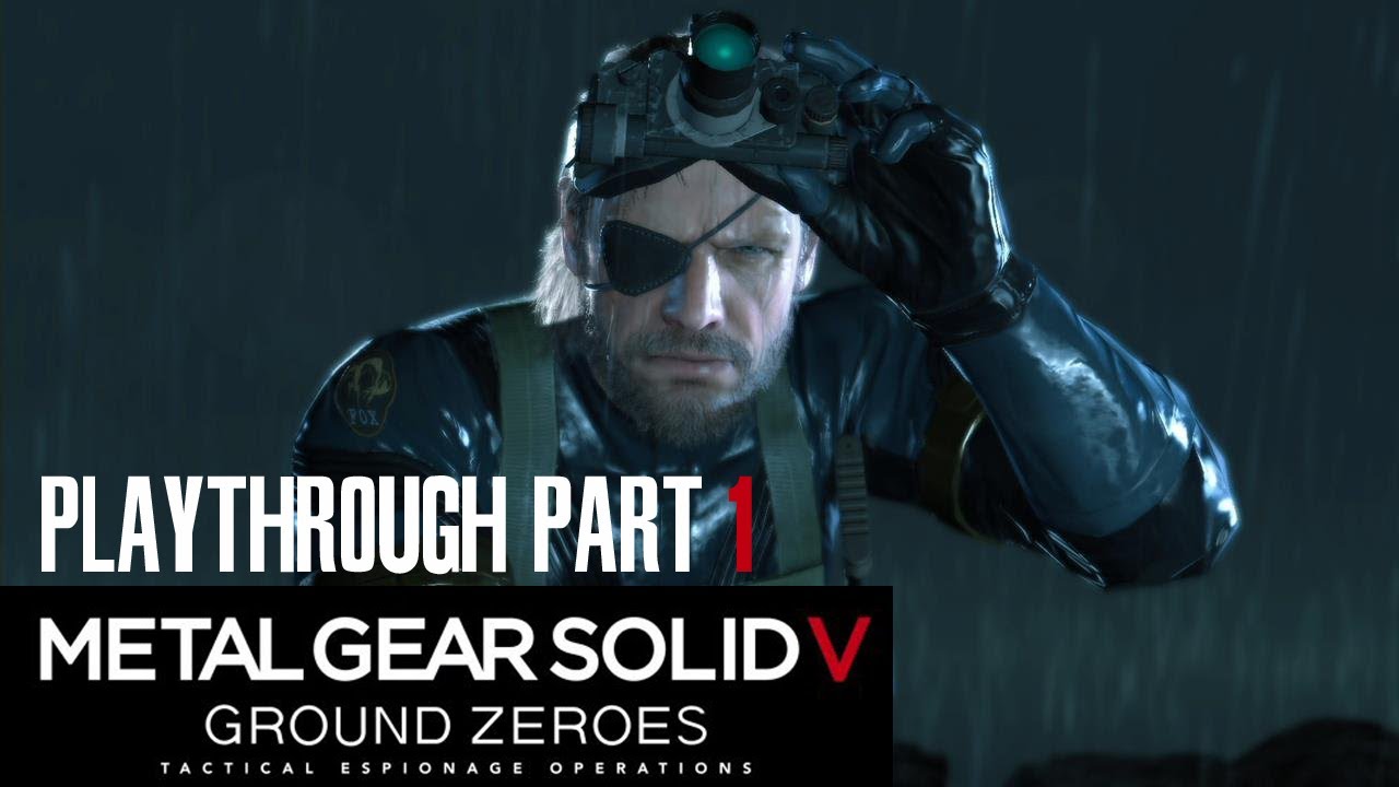Metal Gear Solid V Ground Zeroes Playthrough Part 1 - YouTube