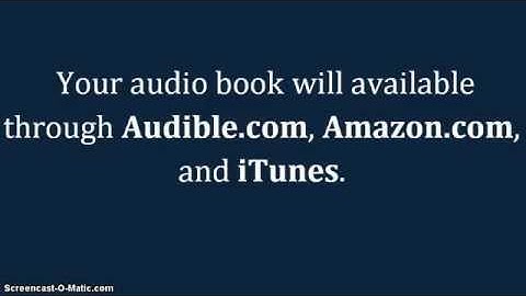 Video - How to publish an audio books on Audible.com