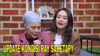 Merdianti Octavia Ungkap Kondisi Terkini Ray Sahetapy  | FYP (11/01/24) Part 2