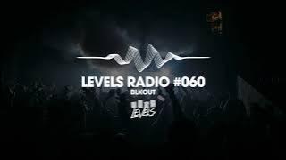 LEVELS RADIO #060 - BLKOUT
