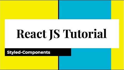 React JS Tutorial in Hindi  | Styled Components