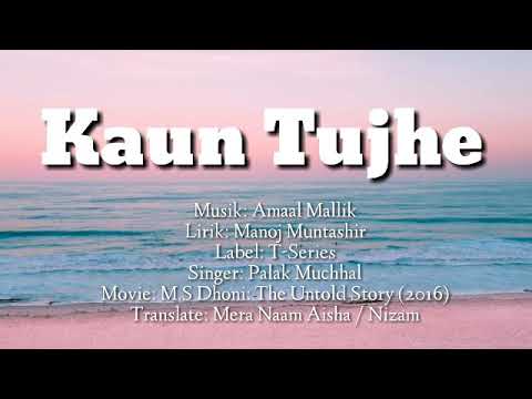 Kaun Tujhe | M.S Dhoni: The Untold Story | Sushant S.R | Lirik dan Terjemahan Lagu India