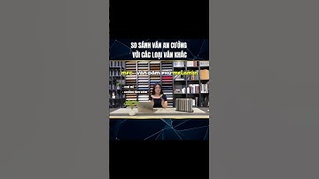 SO SÁNH VÁN AN CƯỜNG & MDF, MFC, HDF - LOẠI NÀO TỐT NHẤT? P1