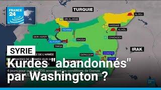 Syrie  Est-Ce Que Washington A Abandonné Les Kurdes ? France 24