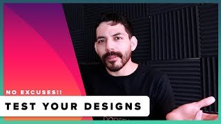 No Excuses!! For Usability Testing- Explaining Why Every Designer Should Do It- Very Easy To Do!