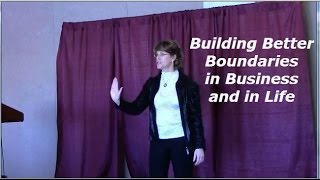 Building Better Boundaries in Business and Family Life