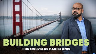 Build Bridges - Overseas Pakistanis | Junaid Akram