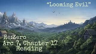 Arc 7, Chapter 17 Reading “Looming Evil”