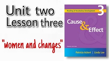 " Cause & Effect " | Unit 2 - Lesson 3 | Women and Changes