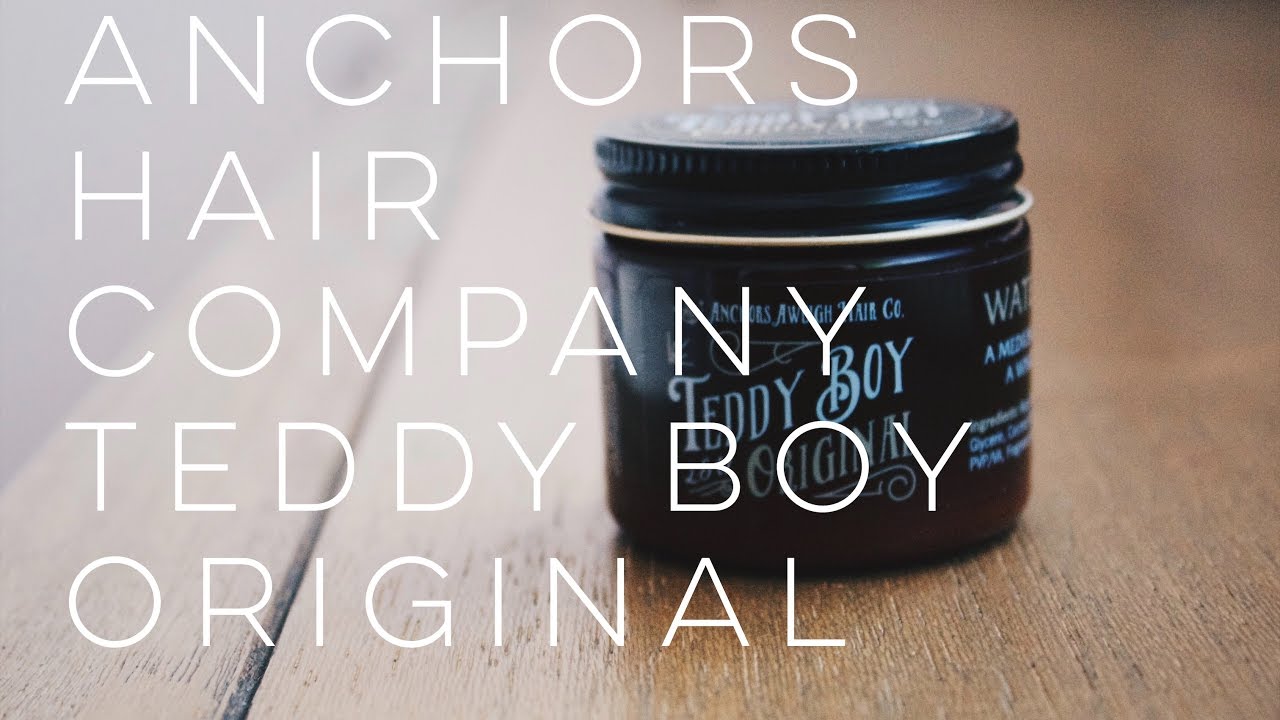 ANCHORS TEDDY BOY ORIGINAL POMADE REVIEW YouTube