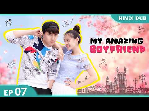 My Amazing Boyfriend | Dangerous Confession 😱 Full Episode 07 | Chinese Drama In Hindi Dubbed #EP07