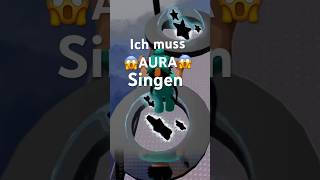 Wenn dieses Video 100 likes bekommt, singe ich Aura #roblox #butifyoucloseyoureyes fypシ゚viral