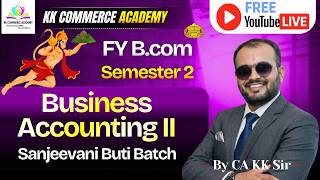 🔥 FYBCom Business Accounting II | Sanjeevani Buti Batch
