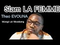 Slam la femme par theo evouna mong y nkoabang audio officiel