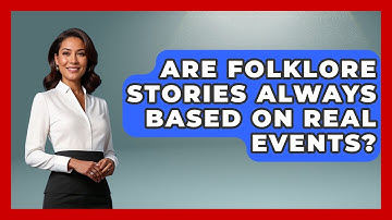 Are Folklore Stories Always Based on Real Events? | All About Myths and Conspiracies News