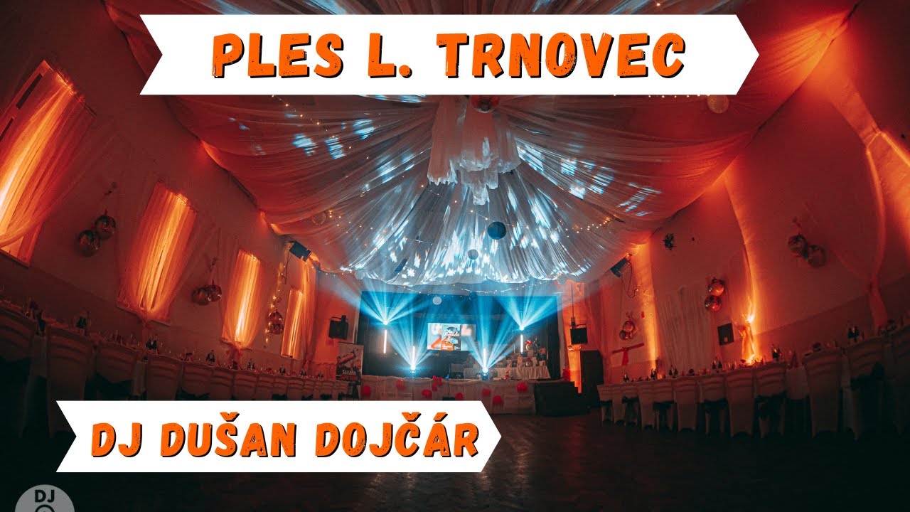 Ples Liptovský Trnovec - Eventový DJ Dušan Dojčár
