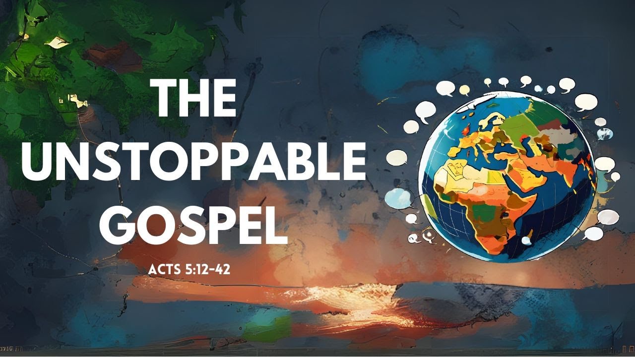 The Unstoppable Gospel (Acts 5:12-42) | Christ Church Hemel - YouTube