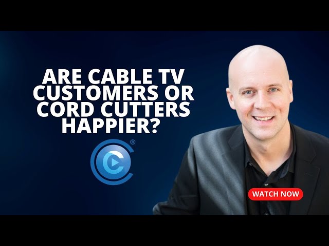 Are Cable TV Customers or Cord Cutters Happier? class=