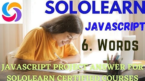 words 6th JavaScript project answer | JavaScript program answer| sololearn free Certificate courses