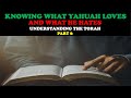 Knowing what yahuah loves and what he hates understanding the torah pt 6