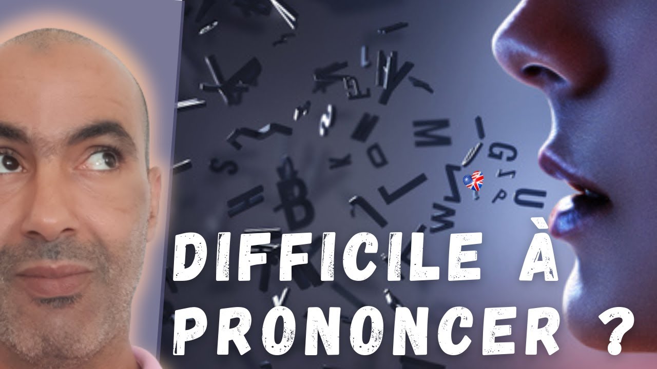10 Mots Anglais Difficiles à Prononcer