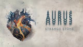 AURUS - STRANGE STONE LYRICS VIDEO