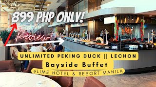 Bayside Buffet at Lime Hotel & Resort Manila || Must Try Unlimited Peking Duck & Lechon || 899! Only