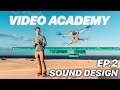 VIDEO ACADEMY L'ARTE DI CREARE • IL DESIGN DEL SUONO EP 2