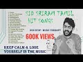 Sid sriram songs   travel and sleep  happy songs  tamil melody songs