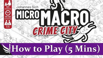 How to play MicroMacro: Crime City (Spoiler Free, 5 Mins)