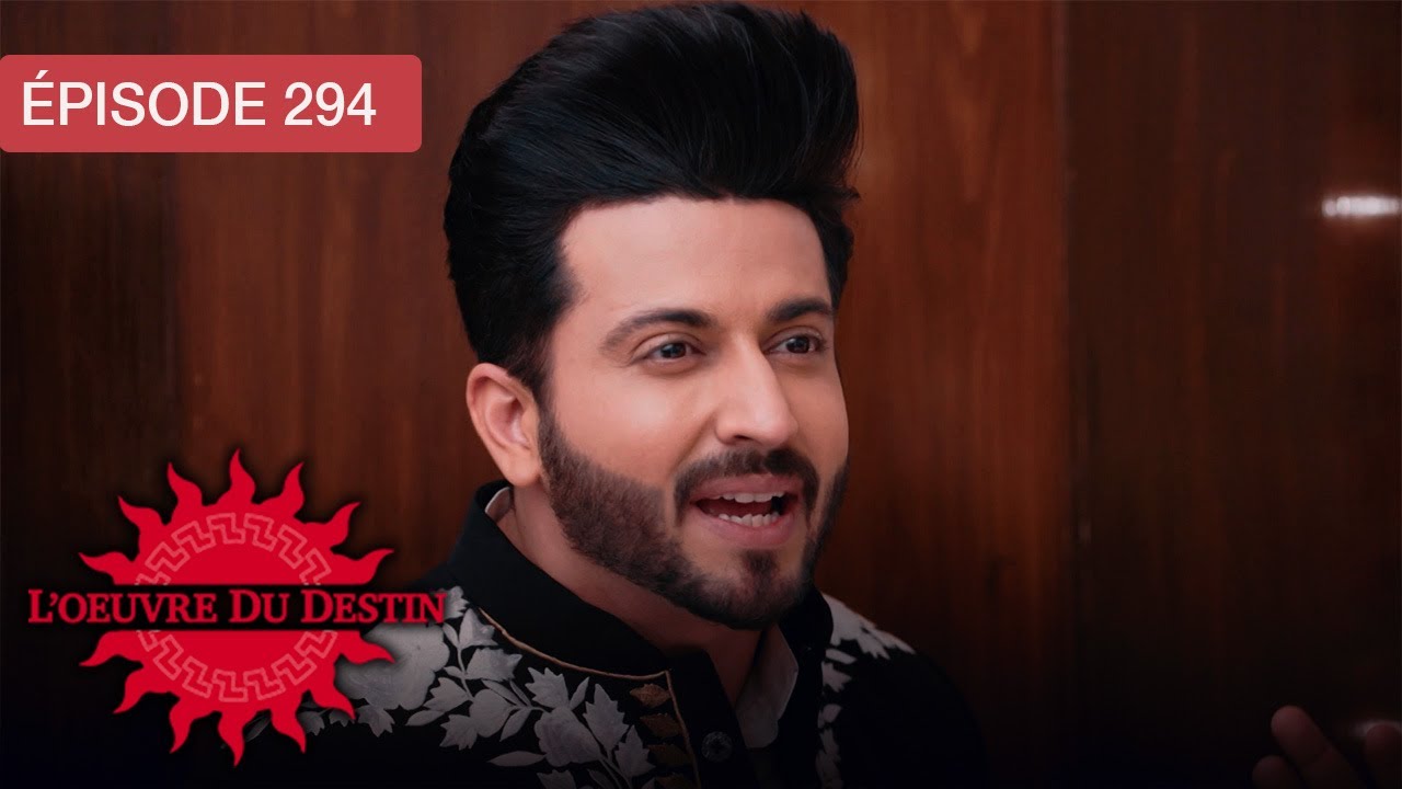 L’Œuvre du Destin - Ep 294 - Quand l’amour défie le sort - Série en français - HD