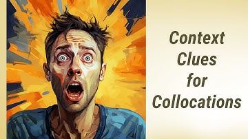 Mastering Collocations: Unlock the Power of Context Clues
