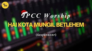 JPCC Worship - Hai Kota Mungil Betlehem (Sequencer)