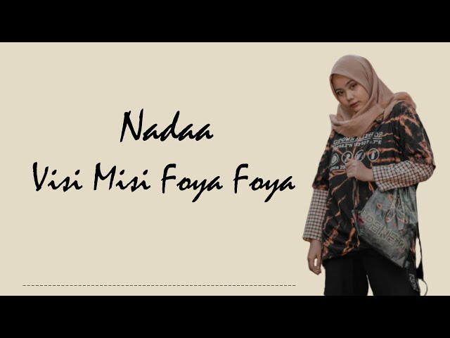 Visi Misi Foya Foya by Nadaa [Lirik] Prod by Rapper Kampung class=