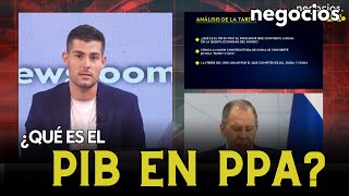 ¿Qué es el PIB en PPA? El indicador que convierte a rusia en la quinta economía del mundo